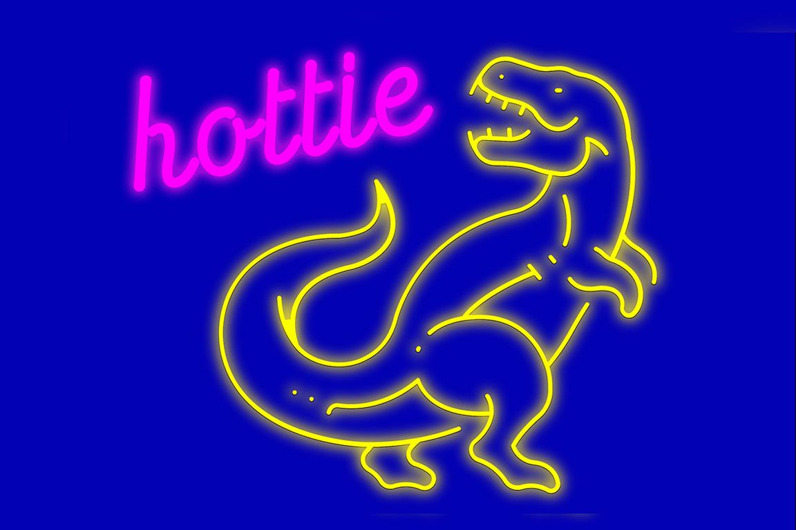 Neon Sign of a T-Rex describing it as a hottie.